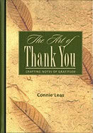 Connie Leas | Art Of Thank You Hb : Crafting Notes of Gratitude