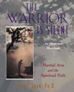 Scott Shaw | Warrior Is Silent : Martial Arts and the Spiritual Path