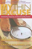 Lisa Messinger | Merle Cantor Goldberg | My Thin Excuse : Understanding, Recognizing, and Overcoming Eating Disorders
