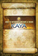 Kaya | How To Interpret Dreams & Signs