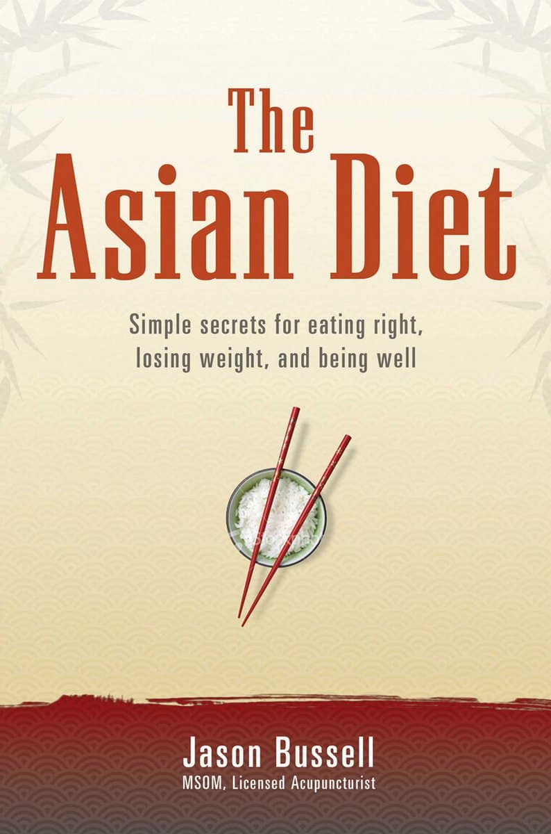 Bussell, Jason | Asian Diet : Simple Secrets For Eating Right, Losing Weight & Being Well