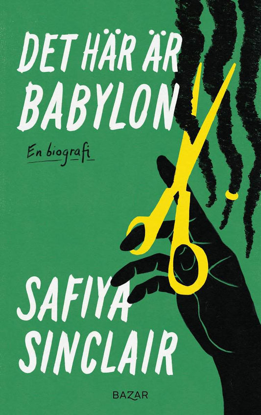 Sinclair, Safiya | Det här är Babylon : En biografi