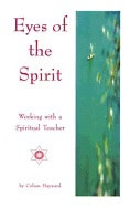 Colum Hayward | Eyes Of The Spirit : Working with a Spiritual Teacher