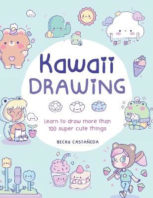 Castaneda, Becky | Kawaii Drawing