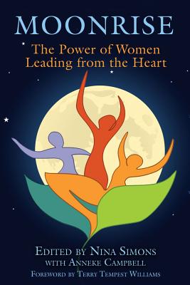 Simons Nina & Campbell Anneke | Moonrise : The Power Of Women Leading From The Heart