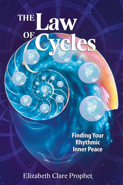 Elizabeth Clare Prophet | Law Of Cycles : Finding Your Rhythmic Inner Peace
