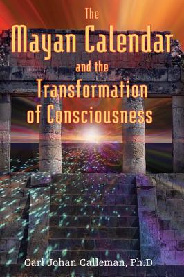 Calleman Carl Johan | Mayan Calendar And The Transformation Of Consciousness