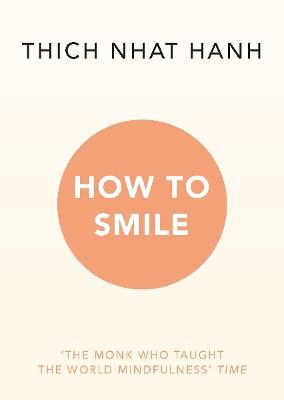 Hanh, Thich Nhat | How to Smile