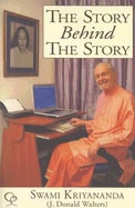 Swami Kriyananda | Story Behind The Story : My life of Service Through Writing