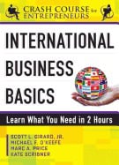 Scott L. Girard, Jr., Michael F. O'Keefe | International Business Basics : Learn What You Need in 2 Hours