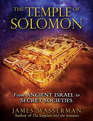 Wasserman, James | Temple Of Solomon : From Ancient Israel To Secret Societies (O)
