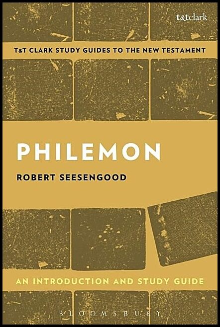 Seesengood, Dr. Robert Paul | Philemon : An introduction and study guide - imagination, labor and love