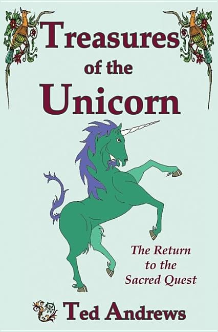 Andrews, Ted | Treasures Of The Unicorn : Return To The Sacred Quest (2nd Edition)