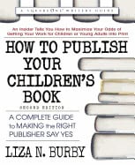 Burby, Liza N. (liza N. Burby) | How to publish your childrens book : A complete guide to making the right p