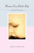 Caron B. Goode | Nurture Your Childs Gift : Inspired Parenting