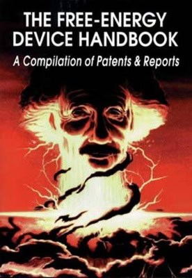 Childress, David H | Free-Energy Device Handbook : A Compilation Of Patents & Repo