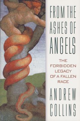 Collins, Andrew | From The Ashes Of Angels : The Forbidden Legacy Of A Fallen R