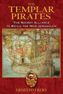 Ernesto Frers | Templar Pirates : The Secret Alliance to Build the New Jerusalem