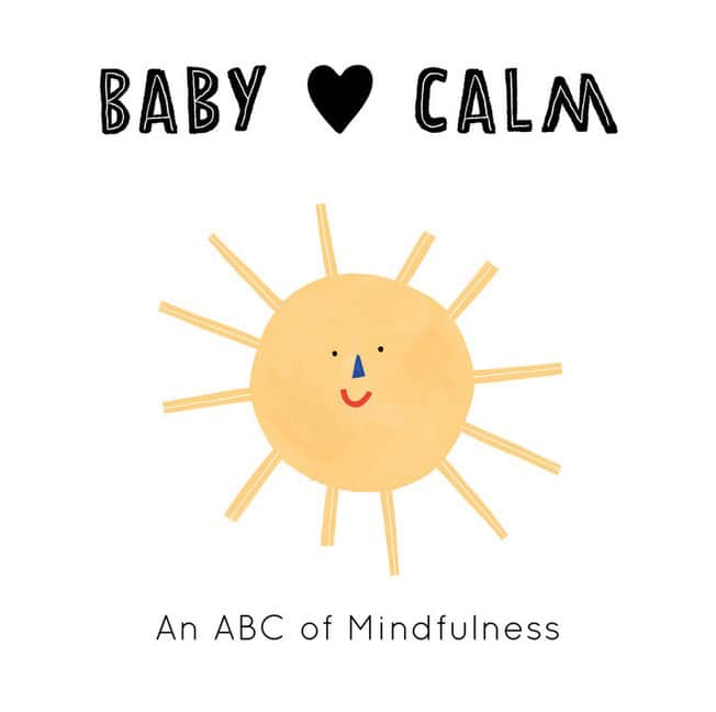 Jennifer Eckford | Baby Loves Calm - : An ABC of Mindfulness