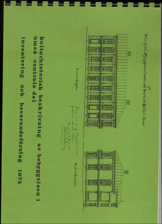 Kulturhistorisk beskrivning av bebyggelsen i Umeå centrala del inventering och bevarandeförslag 1974