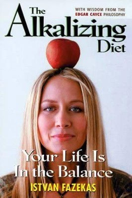 Fazekas, Istvan | Alkalizing Diet : Your Life Is In The Balance