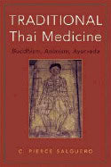 Salguero, C. Pierce | Traditional thai medicine : Buddhism, animism, ayurveda