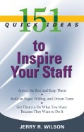 Jerry Wilson | 151 Quick Ideas To Inspire Your Staff