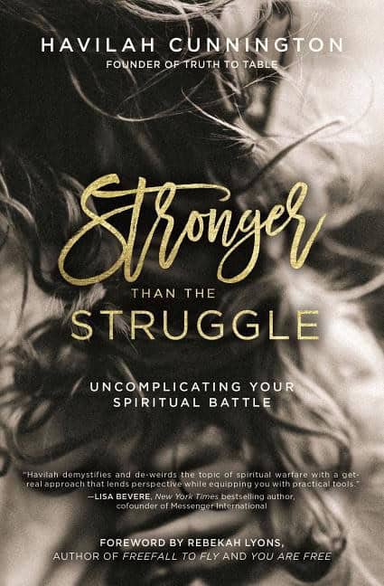 Cunnington, Havilah | Stronger than the struggle : Uncomplicating your spiritual battle