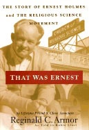 Llast, Robin | That was ernest : The story of ernest holmes and the religious science move
