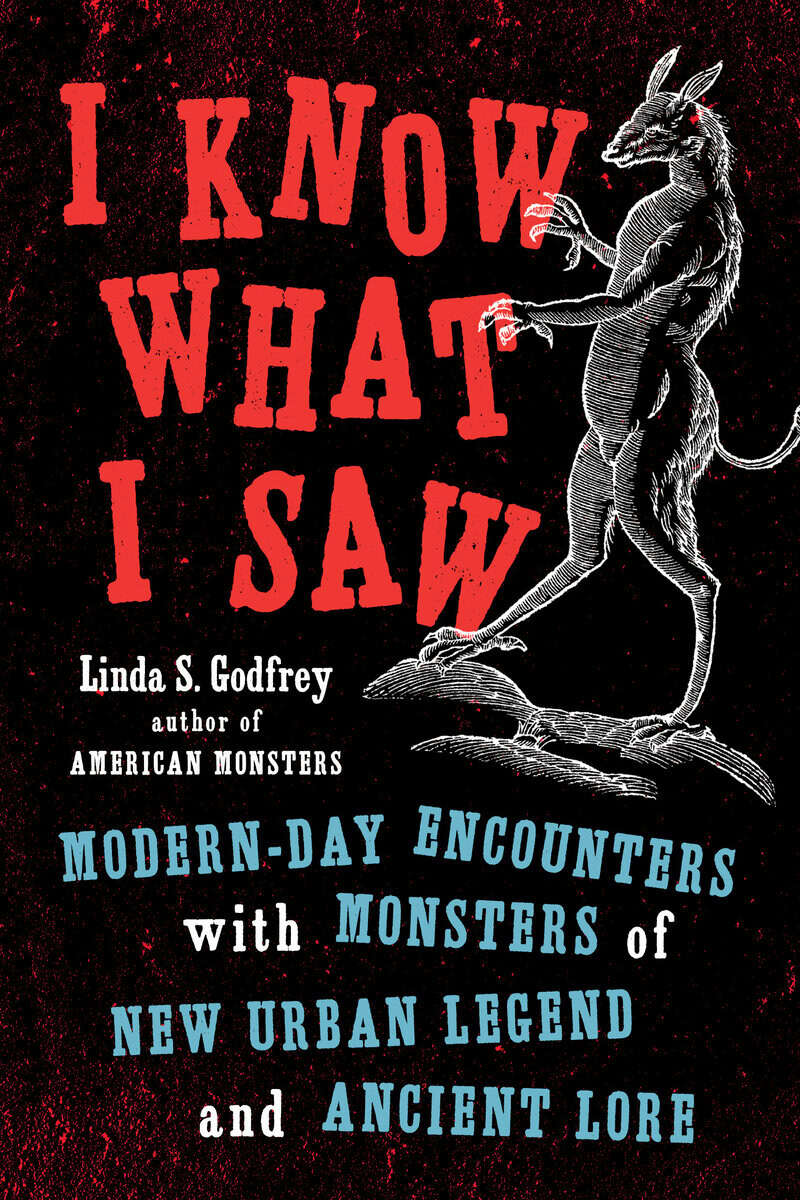 Linda S. Godfrey | I Know What I Saw