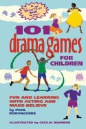 Paul RooyackersIllustrated by Cecilia Bowman | 101 Drama Games For Children