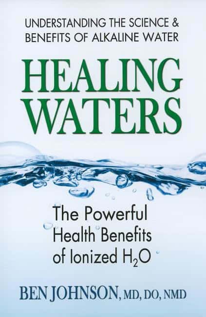 Johnson, Ben | Healing waters : The powerful health benefits of ionized h2o