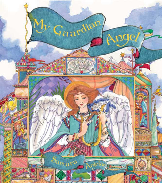 Anjelae, Samara | My Guardian Angel (Illustrated By Martha-Elizabeth Ferguson) (H)