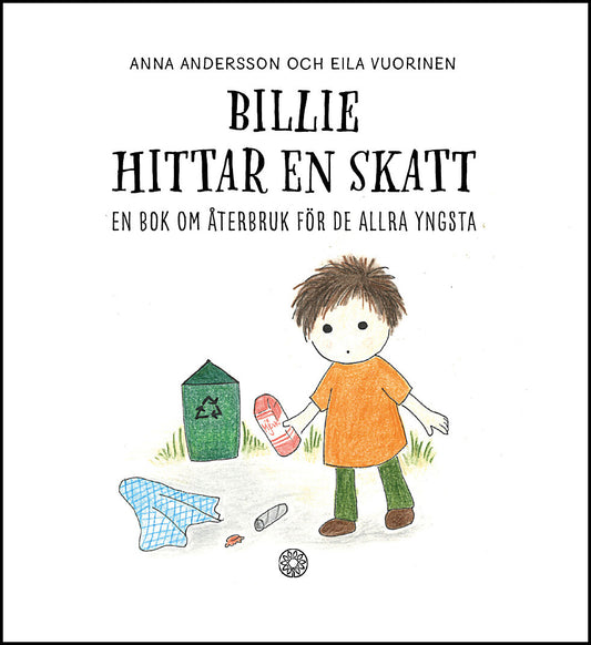 Andersson, Anna | Billie hittar en skatt : En bok om återbruk för de allra yngsta