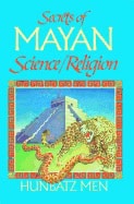 Hunbatz Men | Secrets Of Mayan Science : Religion