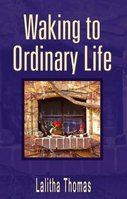 Lalitha Thomas | Waking to Ordinary Life