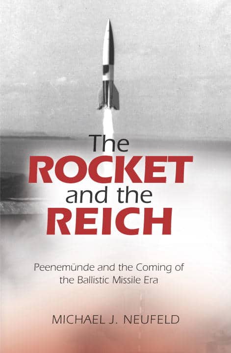 Michael J. Neufeld | Rocket And The Reich