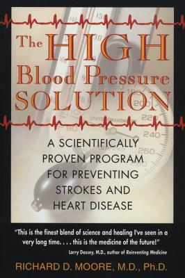 Moore, Richard D | High Blood Pressure Solution : Natural Prevention & Cure With The K Factor