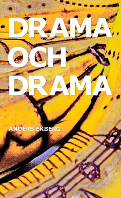 Ekberg, Anders | Drama och drama