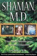 Eve Bruce | Shaman Md : Plastic Surgeons Remarkable Journey into the World of Shapeshifting