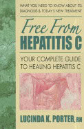 Lucinda K. Porter | Free From Hepatitis C : Your Complete Guide to Healing Hepatitis C