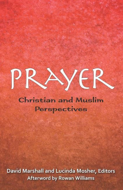 Mosher, Lucinda [red.] | Prayer : Christian and muslim perspectives