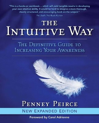 Penney Peirce | Intuitive Way : The Definitive Guide To Increasing Your Awareness