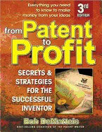 Bob DeMattais | From Patent To Profit 3rd Edition : Secrets and Strategies for the Successful Inventor