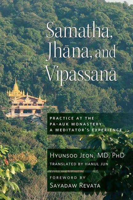 Jun, Hanul | Samatha, jhana, and vipassana : Practice at the pa-auk monastery