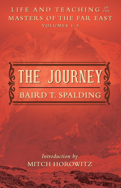 Baird T. SpaldingIntroduction by Mitch H | Journey