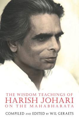 Geraets, Wil | Wisdom Teachings Of Harish Johari On The Mahabharata