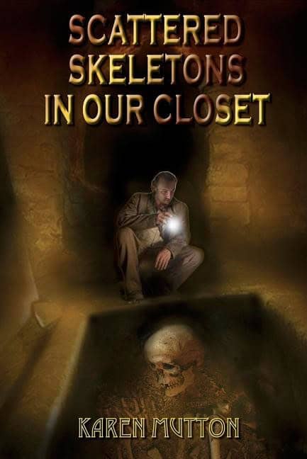Mutton, Karen | Scattered Skeletons in Our Closet
