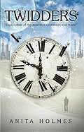 Anita Holmes | Twidders : Exploration of Time-Lost Continuum and Travel