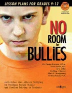 Kim Yeutter-Brammer, Susan Lamke, Jo Dil | No Room For Bullies lesson Plans For Grades  9 : 12 Teachers' Guide